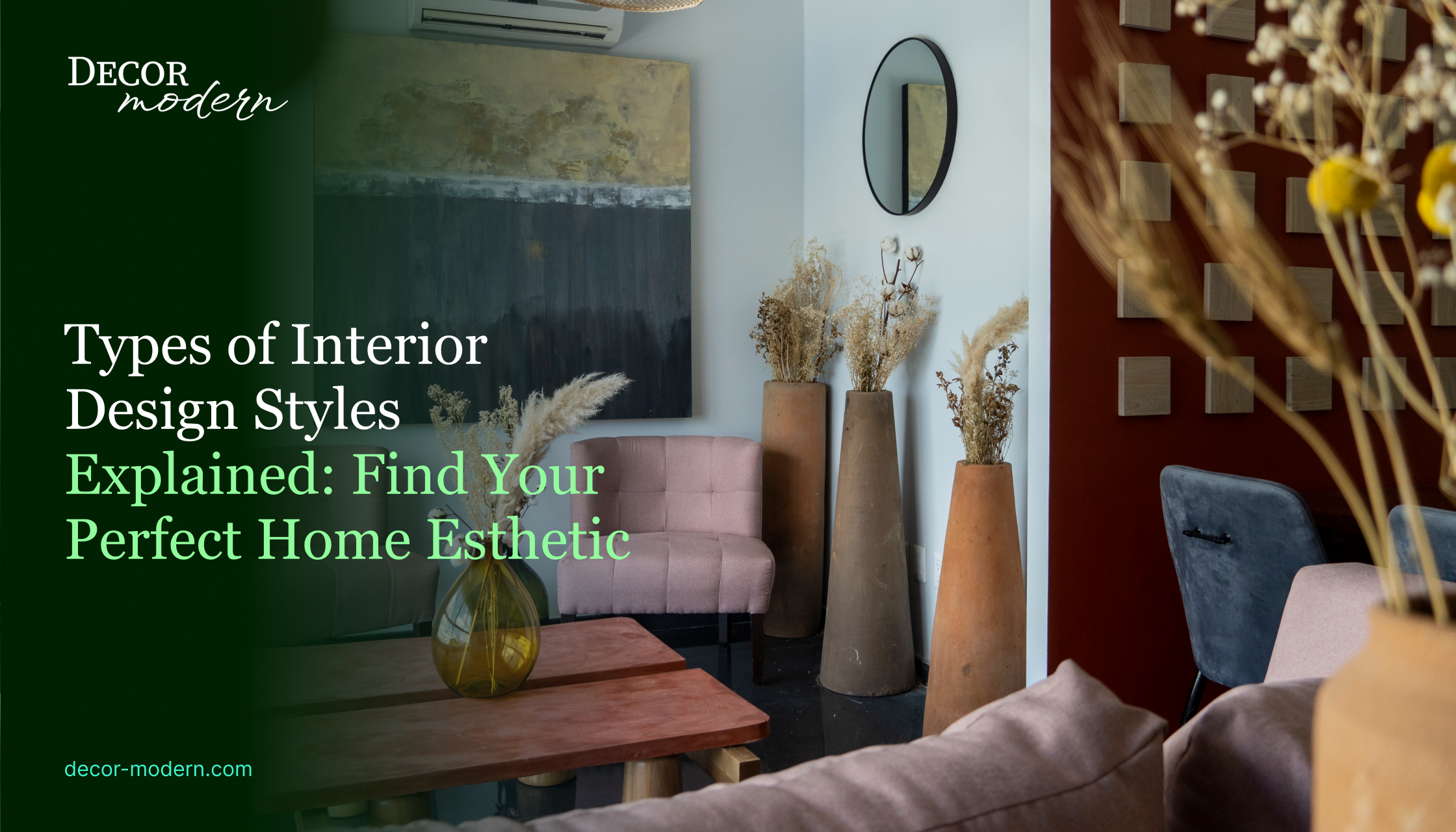 Types of Interior Design Styles Explained: Find Your Style